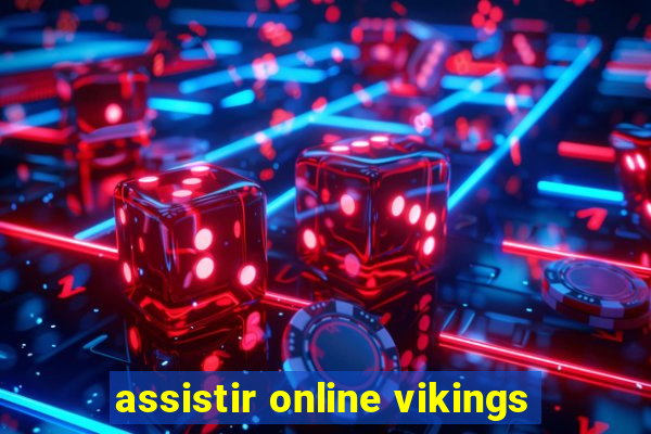 assistir online vikings